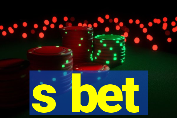 s bet